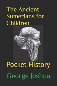 Ancient Sumerians for Children