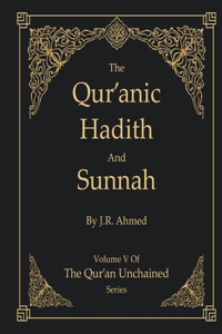 The Qur'anic Hadith and Sunnah