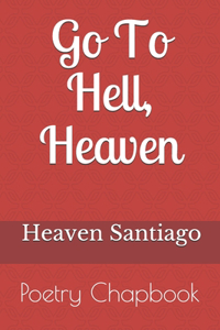 Go To Hell, Heaven