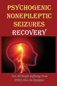 Psychogenic Nonepileptic Seizures Recovery