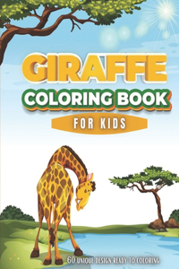 Giraffes Coloring Book For Kids: A Cute Collection of Giraffes Coloring Gift for kids and Children Preschool Elementary Toddlers