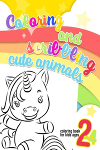 Coloring and scribbling cute animals - coloring book for kids ages 2-4