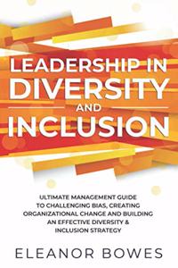 Leadership in Diversity and Inclusion