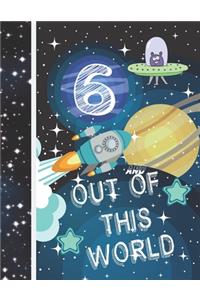 6 And Out Of This World