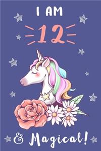 Unicorn Journal I am 12 & Magical