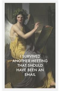 I Survived Another Meeting That Should Have Been an Email
