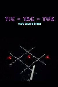 TIC-TAC-TOE 1600 Jeux à blanc
