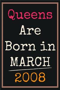 Queens Are Born In March 2008 Notebook