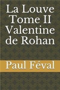 La Louve Tome II Valentine de Rohan
