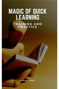 Magic of Quick Learning