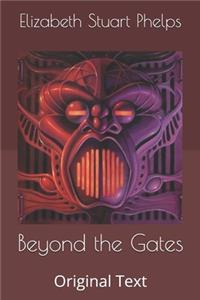 Beyond the Gates