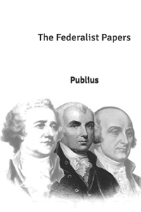The Federalist Papers
