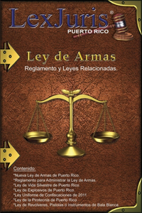 Ley de Armas, Reglamentos y Leyes Relacionadas