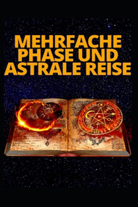 Mehrfache Phase Und Astrale Reise