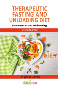 Therapeutic Fasting and Unloading Diet