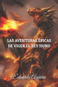 aventuras épicas de Viger el Rey Huno segunda parte