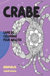 Livre de coloriage pour adultes - Grand design - Animaux - Crabe