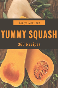 365 Yummy Squash Recipes