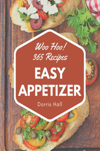 Woo Hoo! 365 Easy Appetizer Recipes