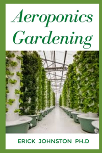 Aeroponics Gardening