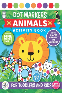 Dot Markers Animals Activity Book For Toddlers and Kids