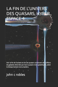 Fin de l'Univers Des Quasars, Hyper Espace 4