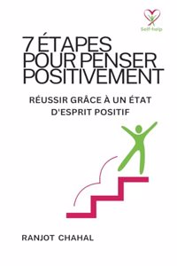 7 Étapes Pour Penser Positivement