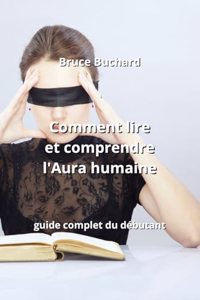 Comment lire et comprendre l'Aura humaine