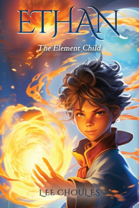 ETHAN The Element Child