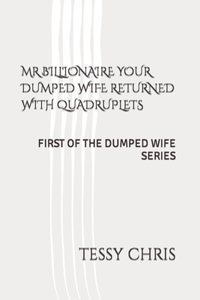 MR Billionaire Your Dumped Wife Returned with Quadruplets