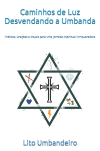 Caminhos de Luz Desvendando a Umbanda