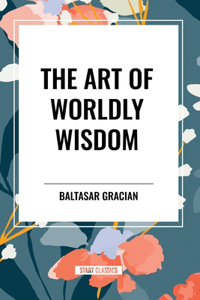 Art of Worldly Wisdom