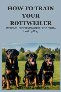 How to Train Your Rottweiler
