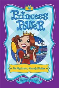 Princess Power #4: The Mysterious, Mournful Maiden