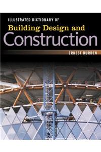 Illustrated Dictionary of Building Design and Construction