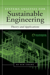 Systems Analysis for Sustainable Engineering: Theory and Applications