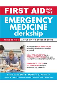 First Aid for the Emergency Medicine Clerkship, Third Edition