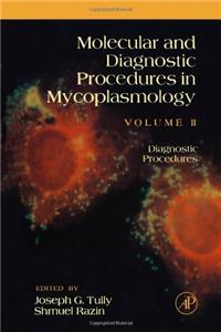 Molecular and Diagnostic Procedures in Mycoplasmology: Diagnostic Procedures v. 2