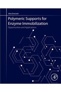 Polymeric Supports for Enzyme Immobilization