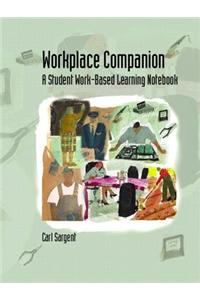 Workplace Companion: A Student Work-Based Learning Notebook