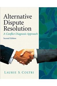 Alternative Dispute Resolution: A Conflict Diagnosis Approach