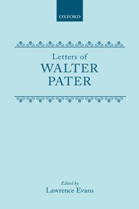 Letters of Walter Pater C