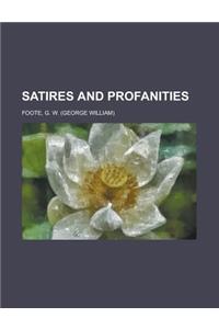 Satires and Profanities
