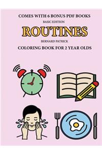 Coloring Book for 2 Year Olds (Routines)