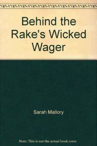 Behind The Rake's Wicked Wager