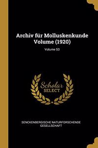 Archiv für Molluskenkunde Volume (1920); Volume 53