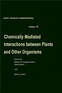 Chemically Mediated Interactions Between Plants and Other Organisms