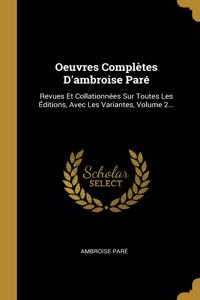 Oeuvres Complètes D'ambroise Paré