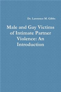 Male and Gay Victims of Intimate Partner Violence