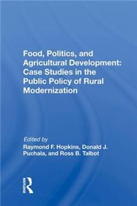 Food, Politics, and Agricultural Development